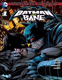 Forever Evil Aftermath: Batman vs. Bane