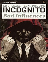 Incognito: Bad Influences
