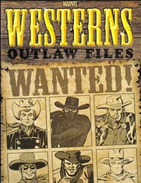 Marvel Westerns: Outlaw Files